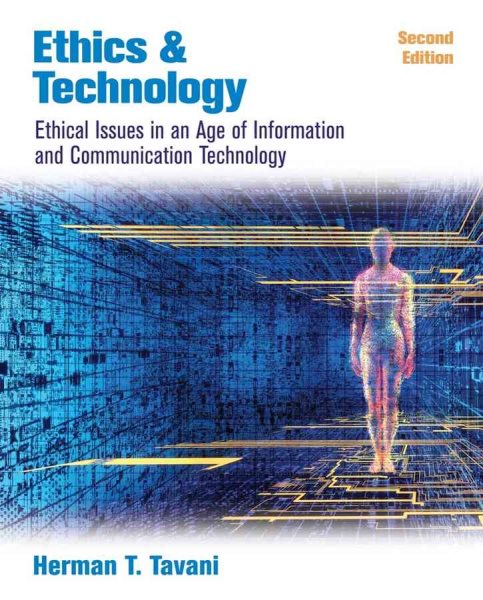 Ethics and Technology 2e WSE: Ethical Issues in an Age of Information and Communication Technology cover