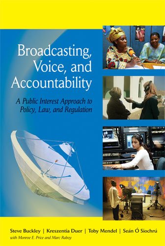 Broadcasting, Voice, and Accountability: A Public Interest Approach to Policy, Law, and Regulation (The New Media World) cover