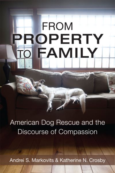 From Property to Family: American Dog Rescue and the Discourse of Compassion cover