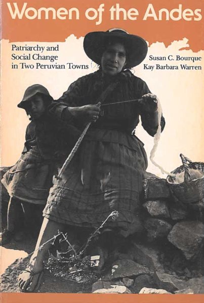 Women of the Andes: Patriarchy and Social Change in Two Peruvian Towns (Women And Culture Series) cover