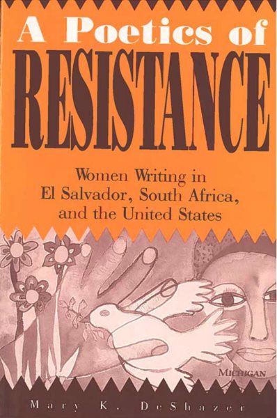A Poetics of Resistance: Women Writing in El Salvador, South Africa, and the United States cover