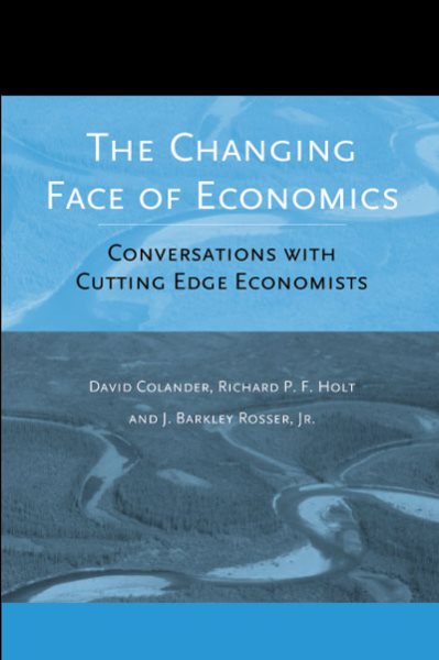 The Changing Face of Economics: Conversations with Cutting Edge Economists cover