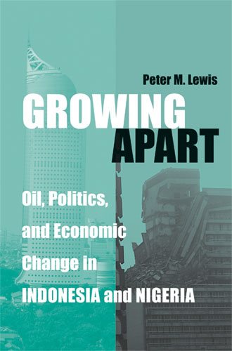 Growing Apart: Oil, Politics, and Economic Change in Indonesia and Nigeria (Interests, Identities, And Institutions In Comparative Politics) cover