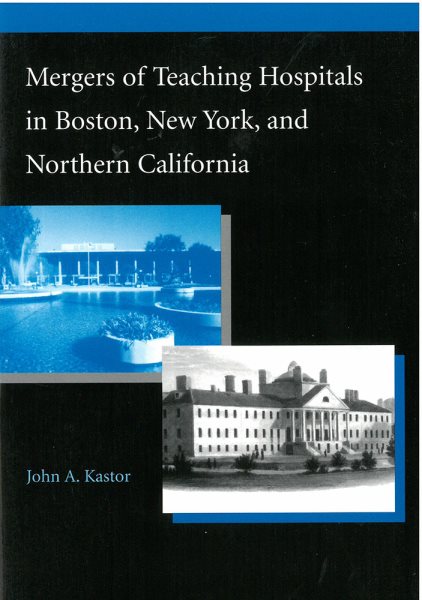 Mergers of Teaching Hospitals in Boston, New York, and Northern California cover
