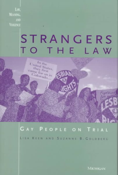 Strangers to the Law: Gay People on Trial (Law, Meaning, and Violence) cover