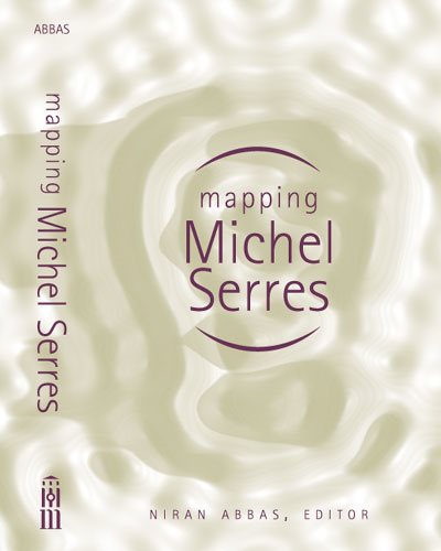 Mapping Michel Serres (Studies In Literature And Science)