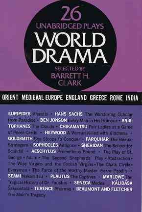 World Drama: An Anthology, Vol. 1: Ancient Greece, Rome, India, China, Japan, Medieval Europe, and England cover