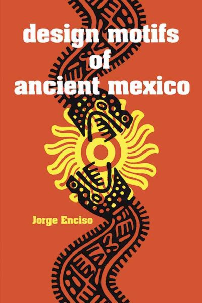 Design Motifs of Ancient Mexico (Dover Pictorial Archive) cover
