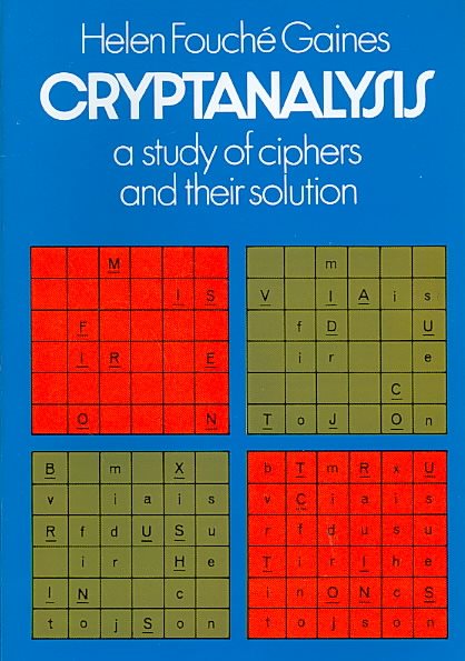 Cryptanalysis: A Study of Ciphers and Their Solution cover