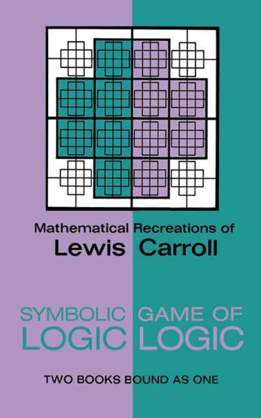 Symbolic Logic and the Game of Logic (Dover Recreational Math) cover