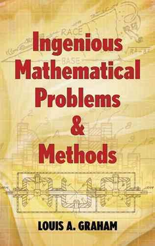 Ingenious Mathematical Problems and Methods (Dover Books on Mathematics) cover