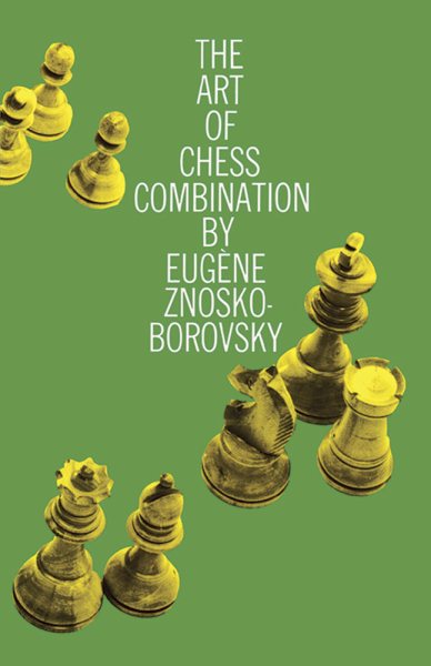 The Art of Chess Combination (Dover Chess) cover