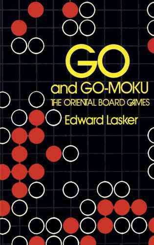 Go and Go-Moku: The Oriental Board Games cover
