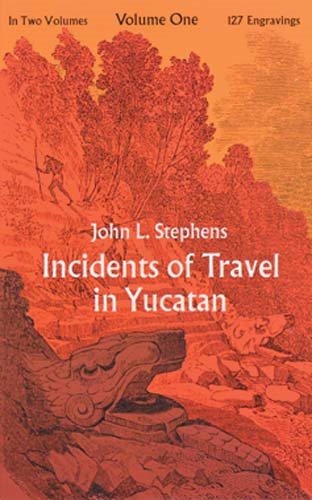 Incidents of Travel in Yucatan, Vol. 1 cover