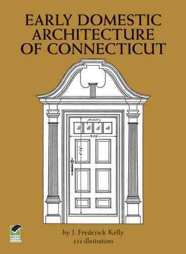 Early Domestic Architecture of Connecticut (Dover Architecture) cover