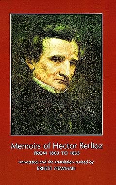 Memoirs of Hector Berlioz : From 1803 to 1865, Comprising His Travels in Germany, Italy, Russia, and England cover
