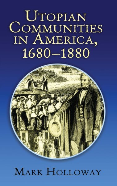 Utopian Communities in America 1680-1880 (Formerly titled "Heavens On Earth") cover