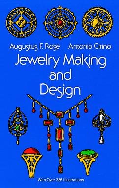 Jewelry Making and Design: An Illustrated Textbook for Teachers, Students of Design and Craft Workers cover