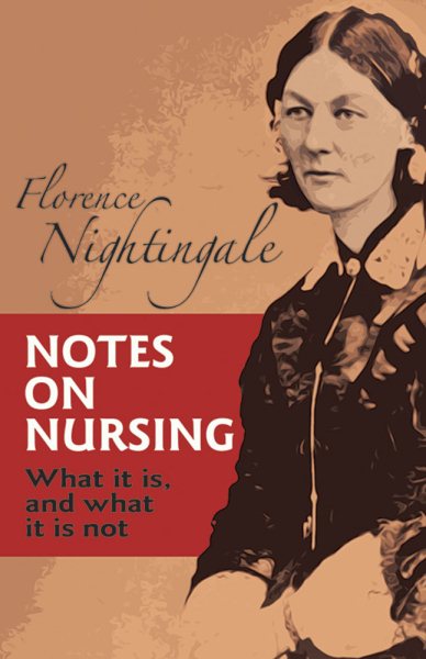 Notes on Nursing: What It Is, and What It Is Not (Dover Books on Biology) cover