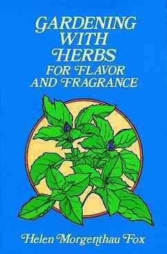 Gardening with Herbs for Flavor and Fragrance cover