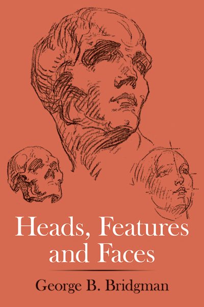 Heads, Features and Faces (Dover Anatomy for Artists) cover