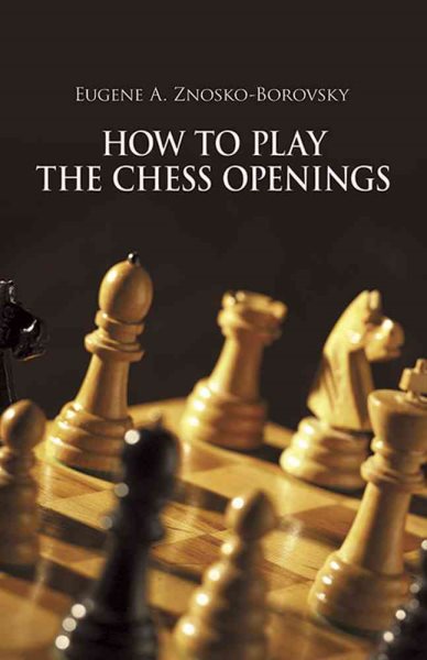 How to Play the Chess Openings (Dover Chess) cover