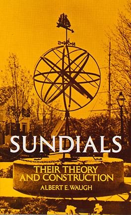 Sundials: Their Theory and Construction cover
