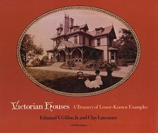 Victorian Houses: A Treasury of Lesser-Known Examples (Dover Architecture) cover