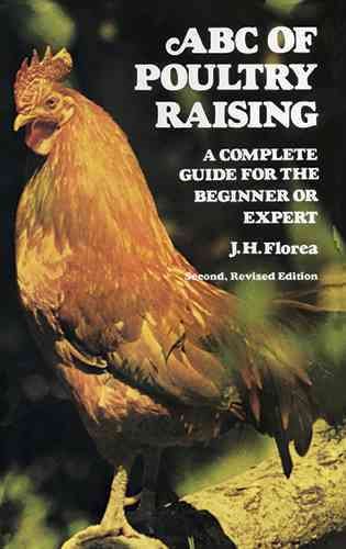ABC of Poultry Raising: A Complete Guide for the Beginner or Expert cover
