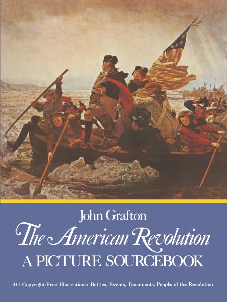 The American Revolution: A Picture Sourcebook (Dover Pictorial Archive) cover