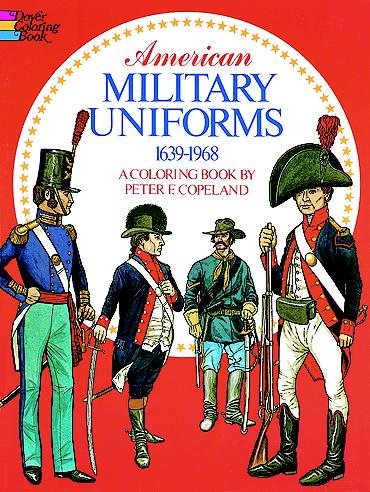 American Military Uniforms, 1639-1968: A Coloring Book cover