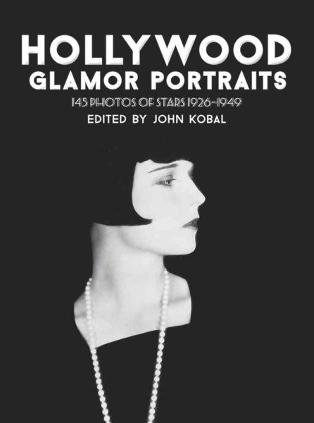 Hollywood Glamor Portraits: 145 Photos of Stars, 1926-1949 cover