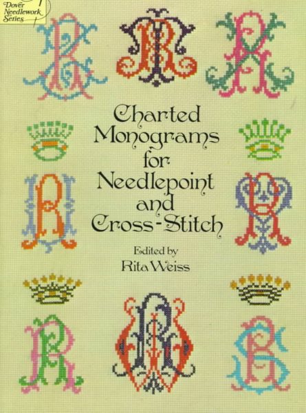 Charted Monograms for Needlepoint and Cross-Stitch (Dover Embroidery, Needlepoint) cover