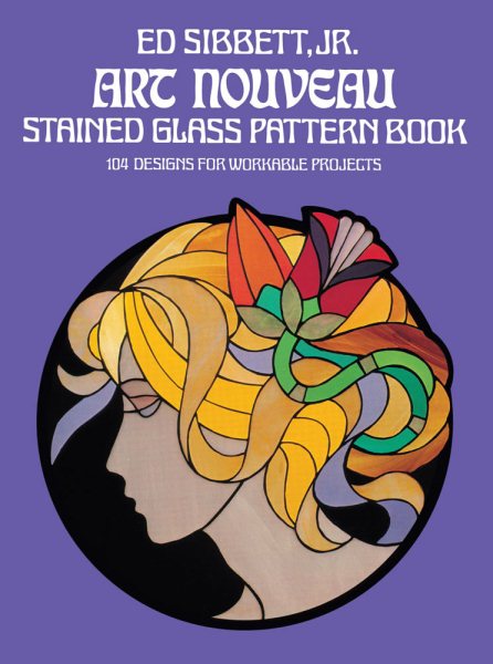 Art Nouveau Stained Glass Pattern Book (Dover Stained Glass Instruction) cover