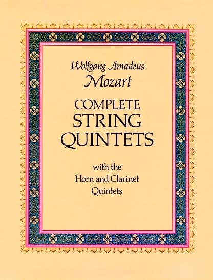 Complete String Quintets: with the Horn and Clarinet Quintets (Dover Chamber Music Scores) cover