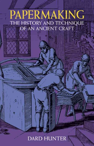 Papermaking: The History and Technique of an Ancient Craft cover
