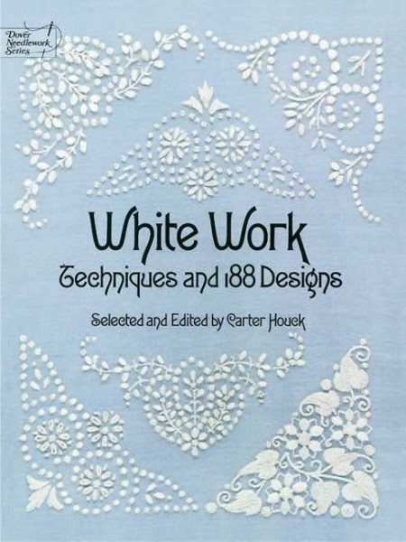 White Work: Techniques and 188 Designs (Dover Embroidery, Needlepoint) cover