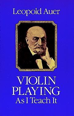 Violin Playing As I Teach It (Dover Books on Music)