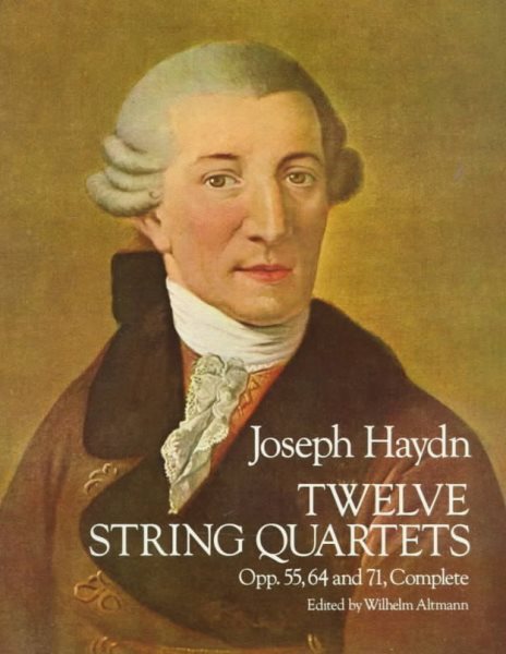Twelve String Quartets, Opp. 55, 64 and 71, Complete (Dover Chamber Music Scores) cover