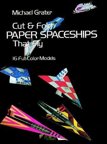 Cut and Fold Paper Spaceships That Fly (Dover Children's Activity Books) cover