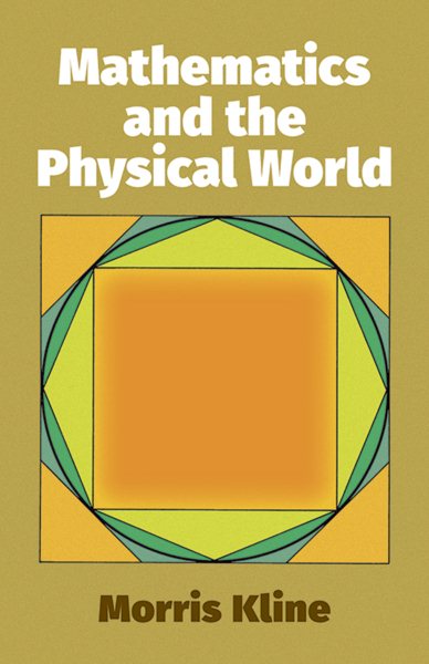 Mathematics and the Physical World (Dover Books on Mathematics) cover