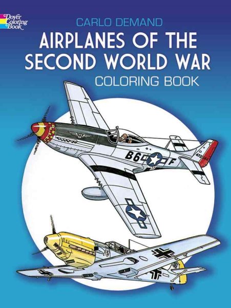 Airplanes of the Second World War Coloring Book (Dover Planes Trains Automobiles Coloring) cover