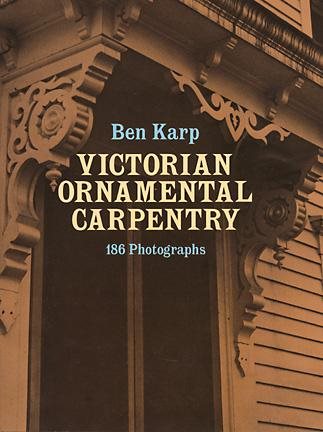 Ornamental Carpentry on Nineteenth-Century American Houses. cover