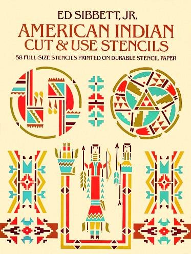 American Indian Cut and Use Stencils: 58 Full-size Stencils Printed on Durable Stencil Paper cover