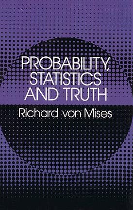 Probability, Statistics and Truth (Dover Books on Mathematics) cover