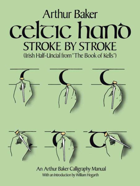 Celtic Hand Stroke by Stroke: Irish Half-Uncial from The Book of Kells cover