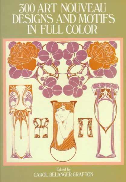 300 Art Nouveau Designs and Motifs in Full Color (Dover Pictorial Archive) cover