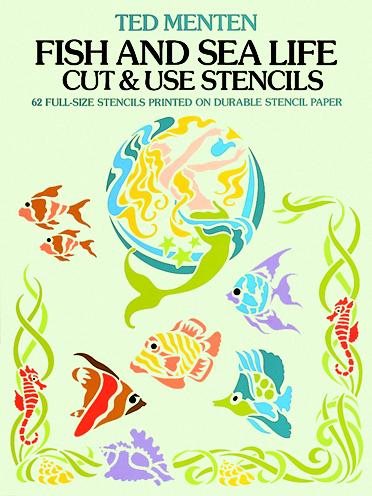 Fish and Sea Life Cut & Use Stencils (Dover Stencils)