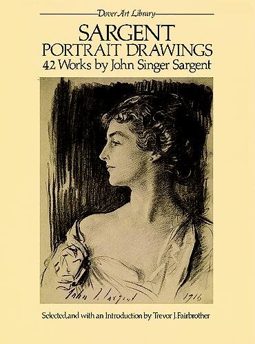 Sargent Portrait Drawings: 42 Works by John Singer Sargent (Dover Art Library) cover