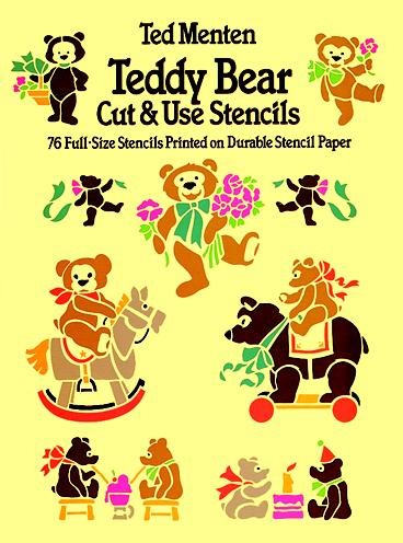 Teddy Bear Cut & Use Stencils: 76 Full-Size Stencils Printed on Durable Stencil Paper cover